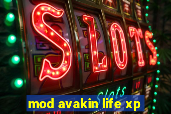 mod avakin life xp